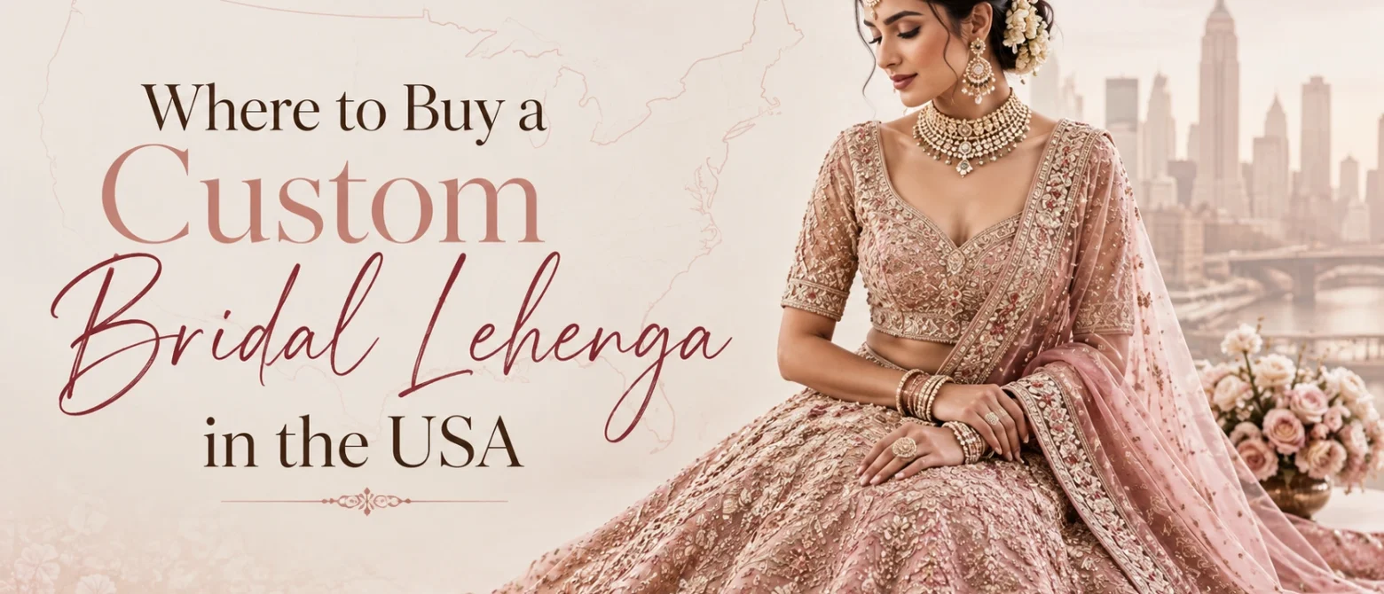 Custom Bridal Lehenga in the USA